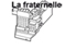 La Fraternelle
